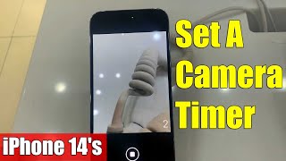 How to Set A Camera Timer on the iPhone 14/14 pro/14 pro max/plus