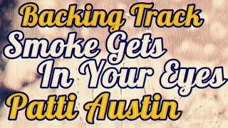 Pista para Saxo - Smoke Gets In Your Eyes - Patti Austin (Sax Backing Track)