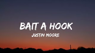 Justin Moore - Bait A Hook (Lyrics) &quot;He can’t even bait a hook&quot; [Tiktok Song]