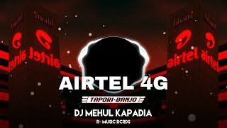 Airtel 4G  Tapori Banjo  DJ Mehul Kapadia  New 202