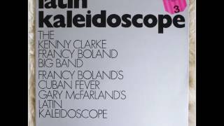 The Kenny Clarke, Francy Boland Big Band - Latin Kaleidoscope (1968) Full Album