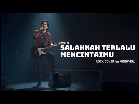 Salahkah Aku Terlalu Mencintaimu - Ratu |  ROCK COVER by MOONVEIL