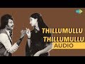 Thillumullu Thillumullu Audio Song Thillumullu Rajinikanth