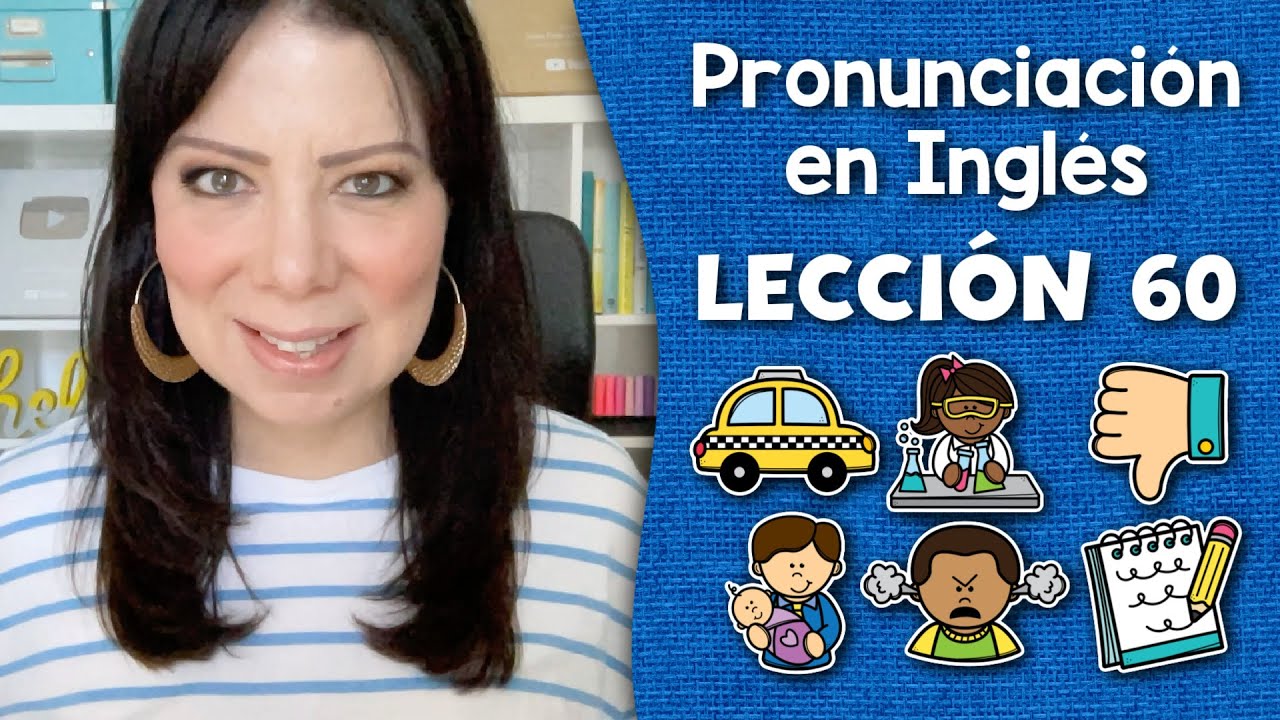 Curso de Pronunciación en Inglés para Principiantes - Lección 60