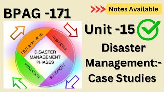 BPAG -171 \\ Unit-15 Disaster Management:- Case Studies #ignou #bpag171 #unit15 #disastermanagement