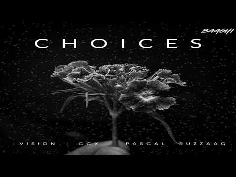 Choices | CCX x Vision x Pascal x Ruzzaaq | (official audio)