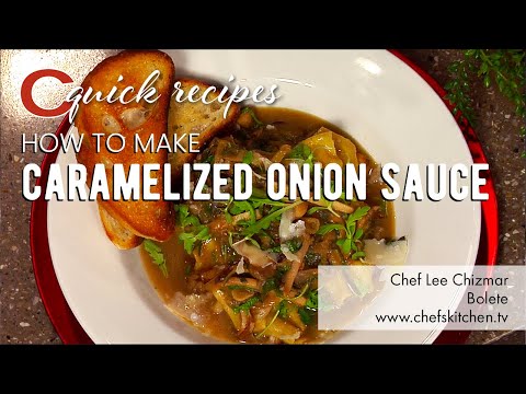 Caramelized Onion Sauce | Chef Lee Chizmar