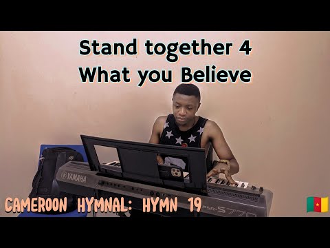 Hymn 19: Stand together for what you believe.