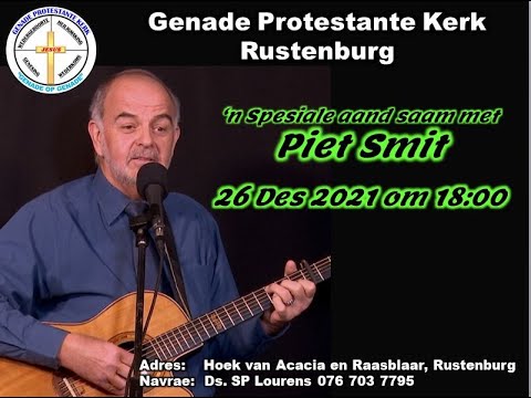 Genade Protestante Kerk. 'n Spesiale aand saam met Piet Smit