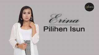 Download lagu Erina - Pilihen Isun mp3 Download lagu Erina - Pilihen Isun mp3
