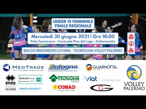 U15F - FINALE REGIONALE | Bacco WeKondor Catania - Tecnocasa Volley Palermo