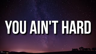 Young Nudy - You Ain&#39;t Hard (Lyrics)