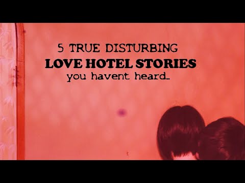 TRUE CREEPY LOVE HOTEL STORIES you haven't heard...