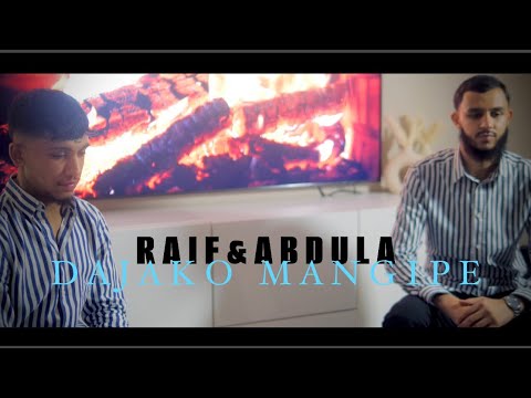RAIF & ABDULA - DAJAKO MANGIPE (Official video) 2025