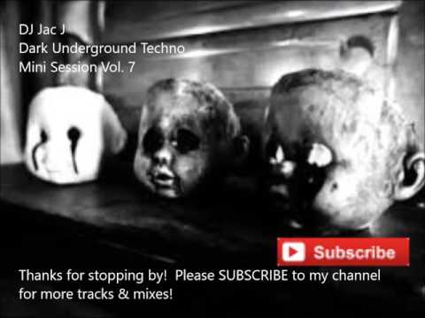 DJ Jac J - Dark Underground Techno Mini Session Vol. 7