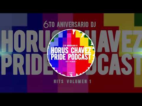 HORUS CHAVEZ - PRIDE PODCAST / HITS CIRCUIT 2020 / MUSICA DE ANTRO LO MEJOR