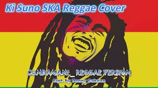 Download lagu CUNDAMANI - Reggae SKA Cover | Kisuno Reggae SKA Cover mp3
