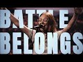 Battle Belongs One Church Worship Feat Arianna Earnshaw