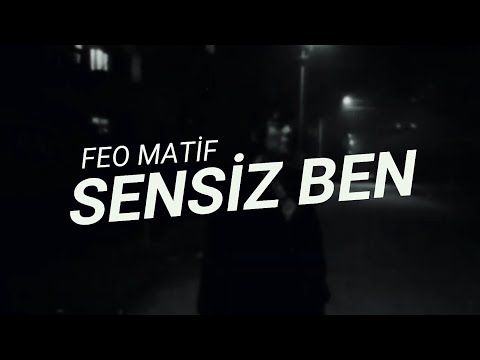 Feo Matif - Sensiz Ben | Lyrics Music Video
