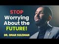 How To Overcome Anxiety In Islam Lessons From Dr Omar Suleiman