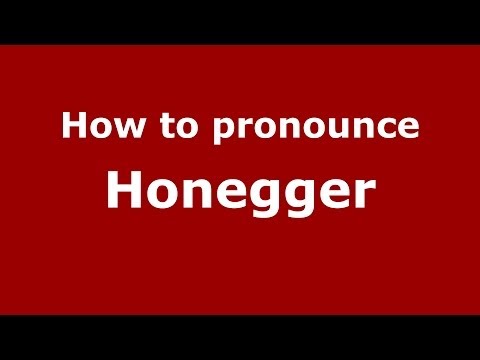 How to pronounce Honegger