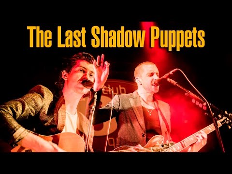 The Last Shadow Puppets @ Club 69, Brussels - Full Show 2016