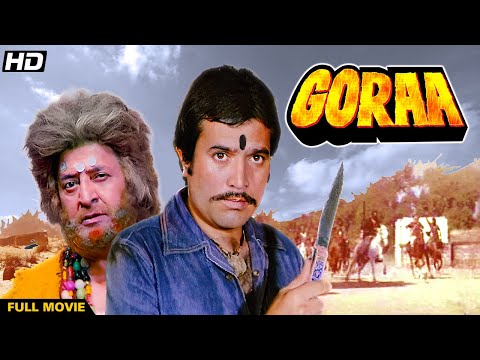 GORAA Hindi Full Movie | Hindi Action Drama | Rajesh Khanna, Sulakshana Pandit, Pran, Om Puri