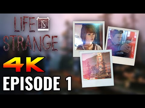 Life Is Strange - Episode 1 - Full Walkthrough (No Commentary) [4K]