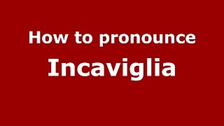 How to pronounce Incaviglia