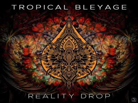 Tropical Bleyage -   Ex Universe