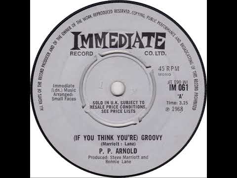 UK New Entry 1968 (19) P.P. Arnold - (If You Think You're) Groovy
