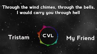 Tristam - My Friend (Lyric Video)