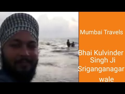 Mumbai Travels Bhai Kulvinder Singh Ji Sriganganagar Wale