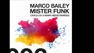 Marco Bailey - Mister Funk  FEAT. Carlo Lio Remix