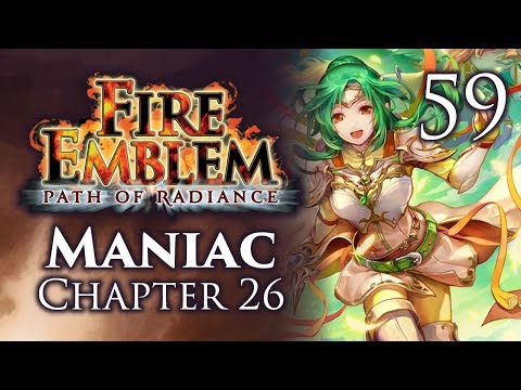 Part 59: Let's Play Fire Emblem Path of Radiance, Maniac Mode, Chapter 26 - "Sanity Breaks, Part 1"