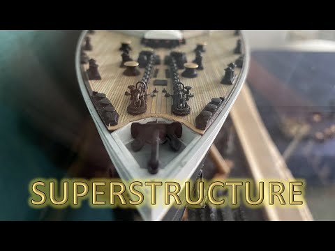 Radio Control Trumpeter 1:200 Titanic Build Part 23 - The Start of the Superstructure