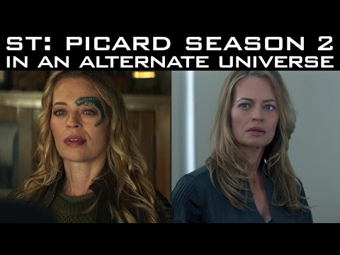 ST: Picard S2 Alternate Universe Discussion