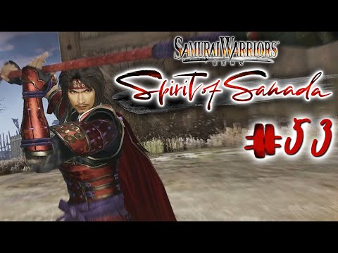 Samurai Warriors: Spirit of Sanada - Part 53 - No Commentary - Playtime Full Game Walkthrough