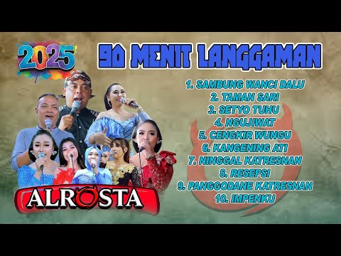 90 MENIT FULL LANGGAMAN BERSAMA ALROSTA TERBARU 2025 , SAMBUNG WANCI DALU
