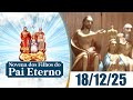 Novena Dos Filhos Do Pai Eterno 18 12 25