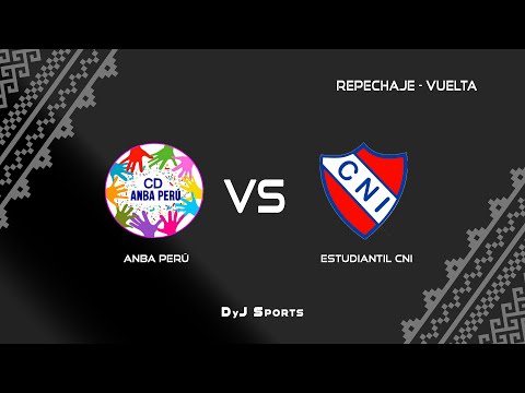 🔴ANBA PERÚ 🆚 ESTUDIANTIL CNI - PLAY OFF - VUELTA EN VIVO POR DYJ SPORTS