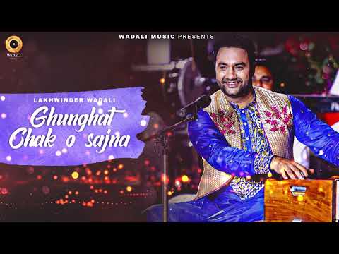 Ghunghat Chak O Sajna | Lakhwinder Wadali | Live | Baba Bulle Shah Ji | Audio