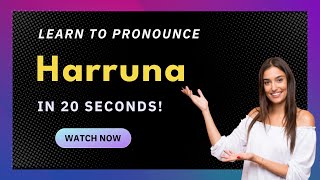 How to pronounce Harruna
