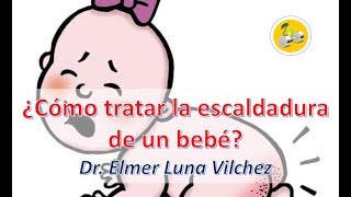 ¿CÓMO TRATAR LA ESCALDADURA DE UN BEBÉ - Dr. Elmer H. Luna Vilchez