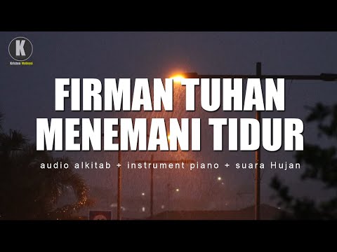 Mazmur 91, 23  - Firman Tuhan Menemani Tidur - (Suara Hujan + Musik Instrument yang tenang)
