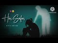 Har Safar Me Sath Tera Status 4k Full Screen Har Safar Me Sath Tera Lofi