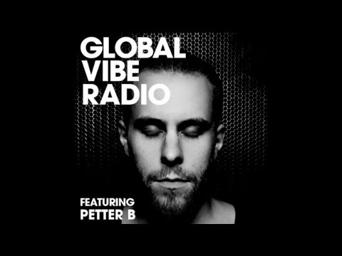 Petter B - Global Vibe Radio 241 (Bond, Parabel)