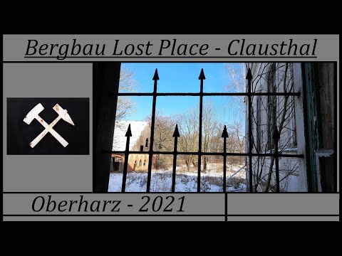 Bergbau Lost Place - Clausthal Oberharz 2021