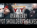 RYAN TERRY - Y3T Shoulders & Calves with coach NEIL HILL