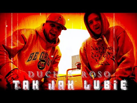 DUCH x ROSO- TAK JAK LUBIĘ